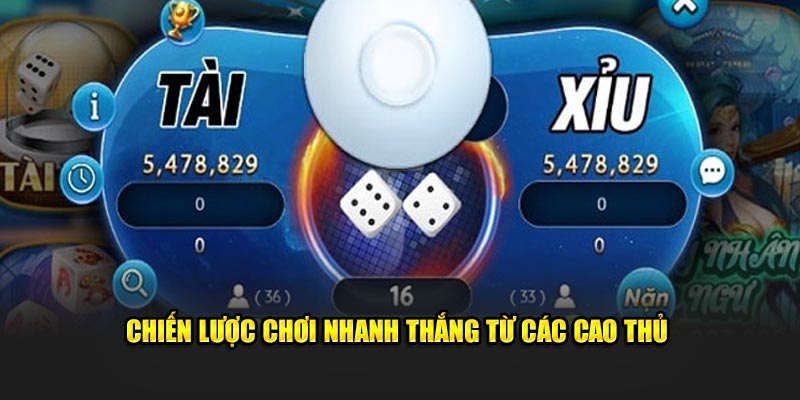 Chiến lược thắng nhanh từ các cao thủ