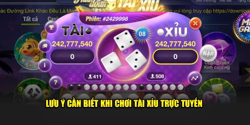 Lưu ý cần biết khi trải nghiệm tài xỉu trực tuyến