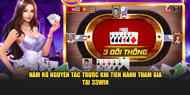 Nắm rõ nguyên tắc trước khi tiến hành tham gia tại 33win