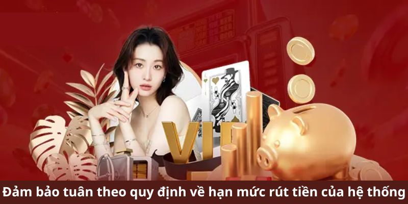 Đảm bảo tuân thủ các nguyên tắc rút tiền khi tham gia chơi tại nhà cái 33WIN 