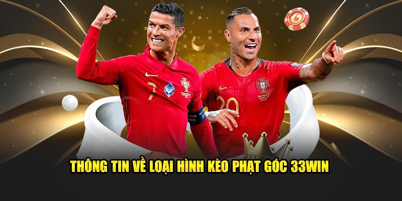 Thông tin về loại hình kèo hot nhất tại 33win